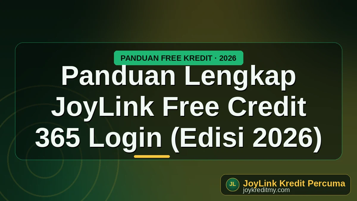 Panduan Lengkap JoyLink Free Credit 365 Login (Edisi 2026) by joykreditmy.com seo