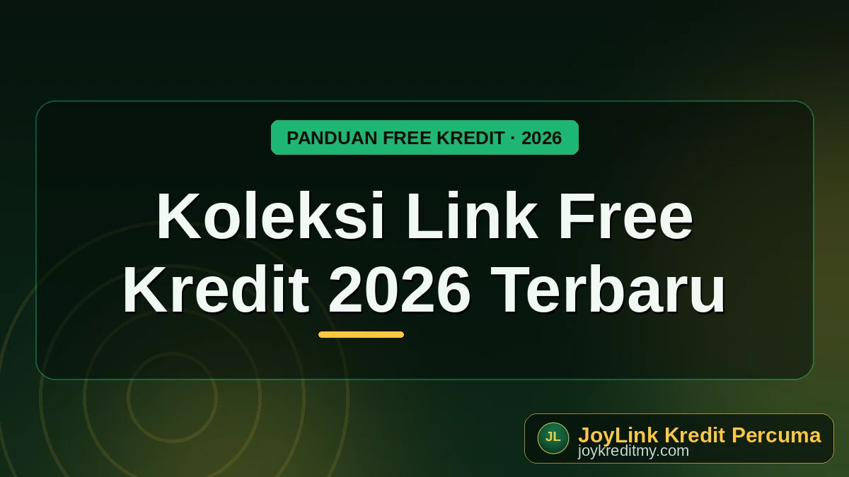 Koleksi Link Free Kredit 2026 Terbaru by joykreditmy.com seo