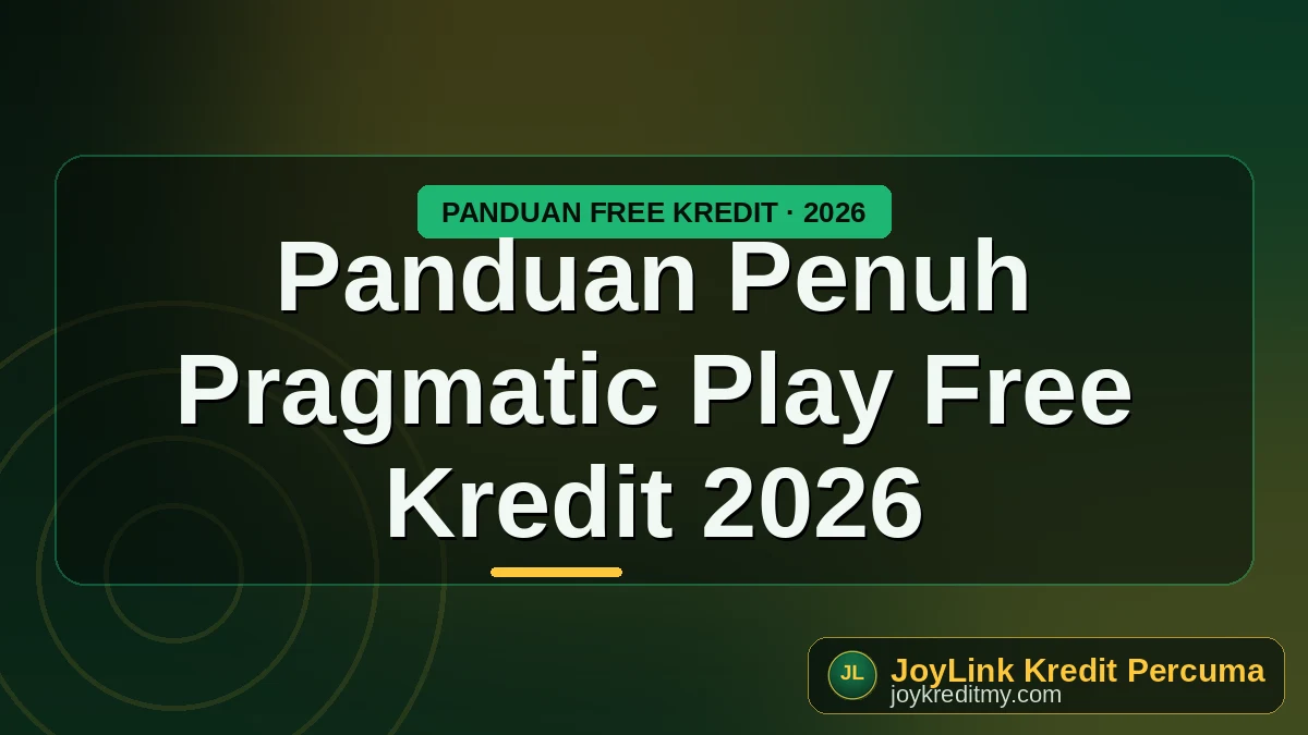 Panduan Penuh Pragmatic Play Free Kredit 2026 by joykreditmy.com seo